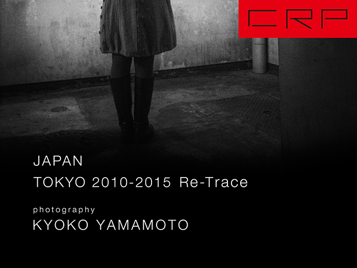 CRP JAPAN TOKYO 2010-2015 Re-Trace